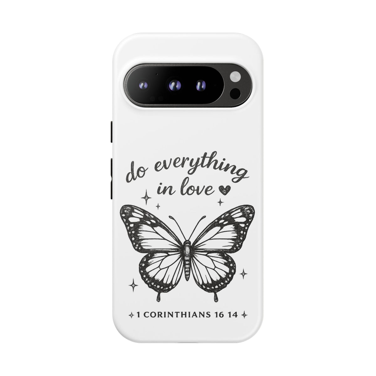 Phone Case — “Do Everything in Love” Butterfly (1 Corinthians 16:14)