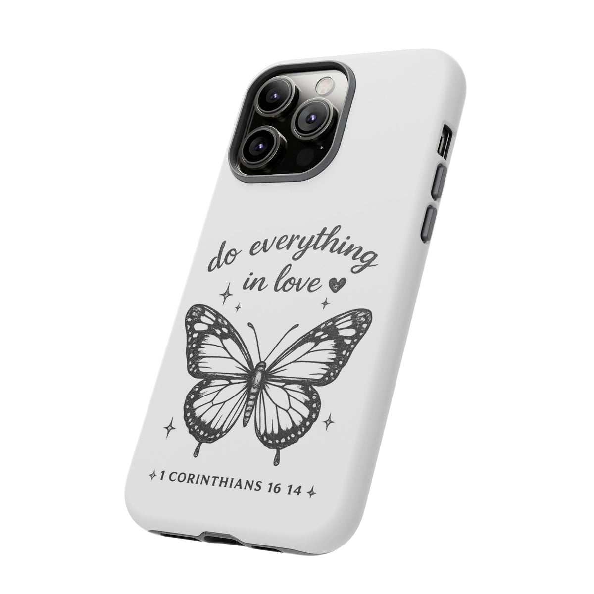Phone Case — “Do Everything in Love” Butterfly (1 Corinthians 16:14)