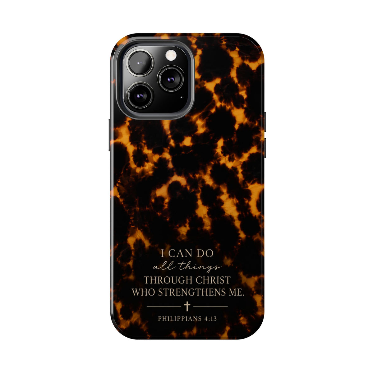 Tortoise Shell Phone Case — "I Can Do All Things" Philippians 4:13 Christian Phone Case