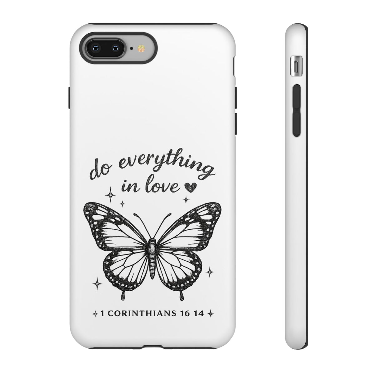 Phone Case — “Do Everything in Love” Butterfly (1 Corinthians 16:14)
