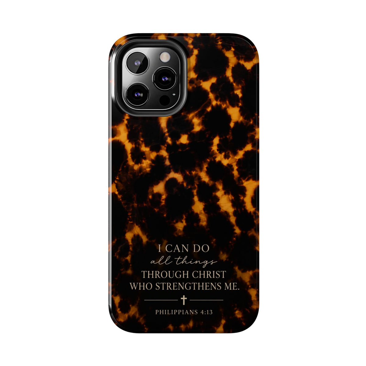 Tortoise Shell Phone Case — "I Can Do All Things" Philippians 4:13 Christian Phone Case