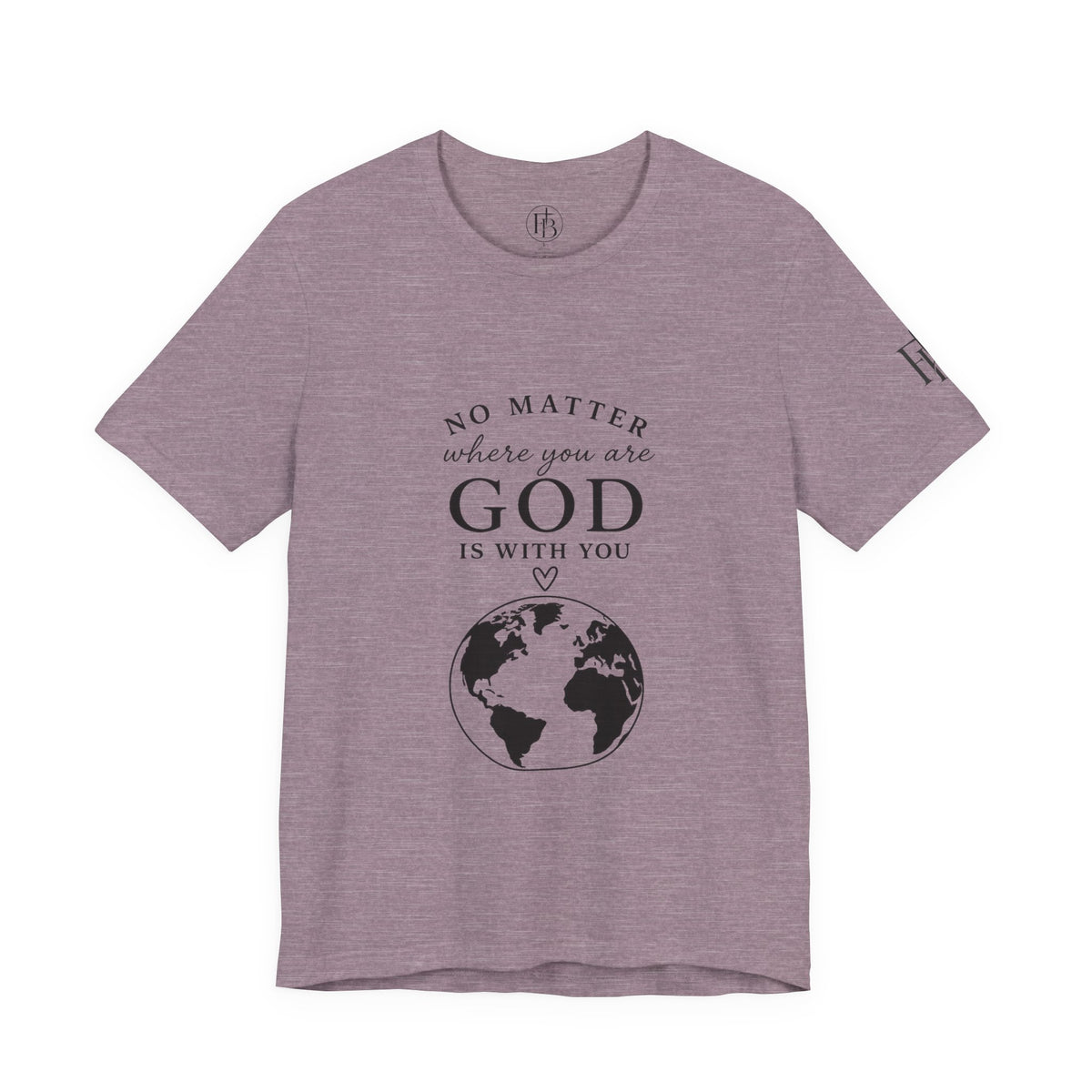God Is With You Tee — Inspirational Christian Short Sleeve Shirt