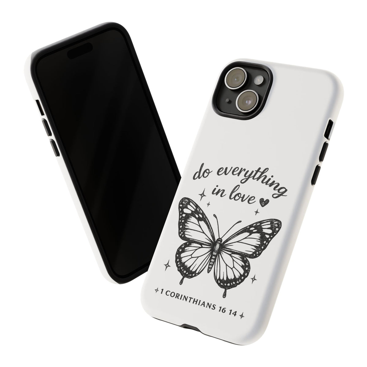 Phone Case — “Do Everything in Love” Butterfly (1 Corinthians 16:14)