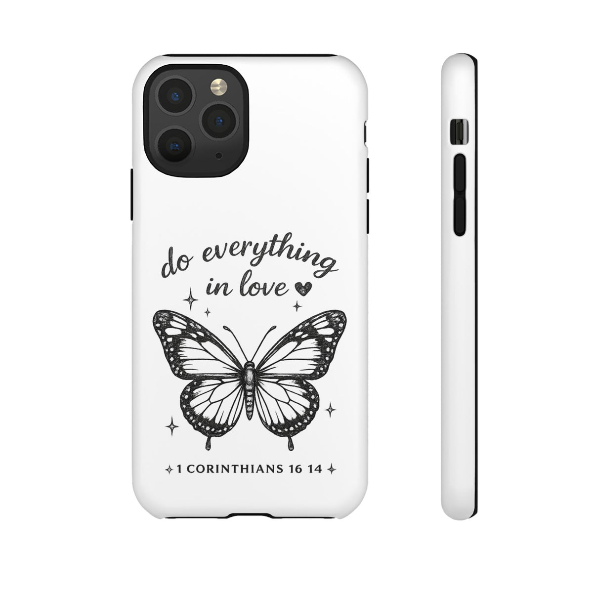 Phone Case — “Do Everything in Love” Butterfly (1 Corinthians 16:14)