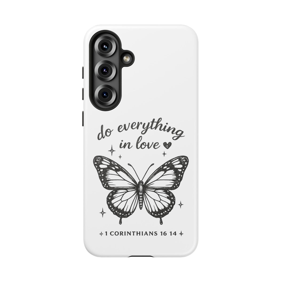 Phone Case — “Do Everything in Love” Butterfly (1 Corinthians 16:14)