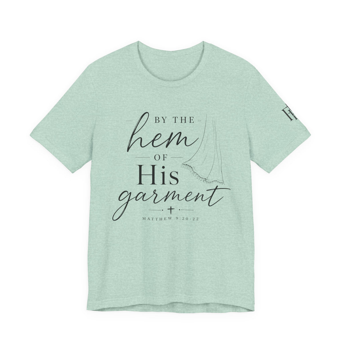By the Hem of His Garment Christian T-Shirt