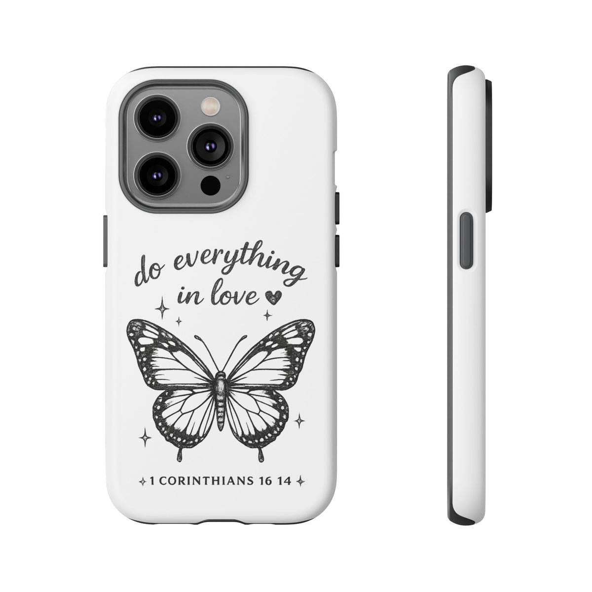 Phone Case — “Do Everything in Love” Butterfly (1 Corinthians 16:14)