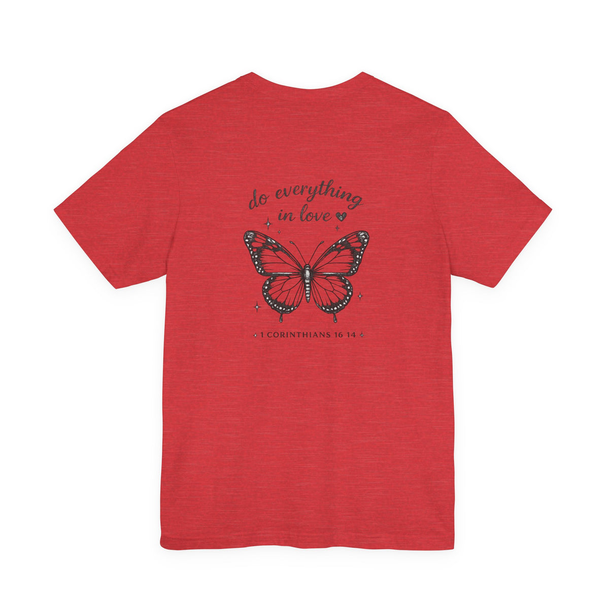 Butterfly Scripture Tee — “Do Everything in Love” Christian T‑Shirt