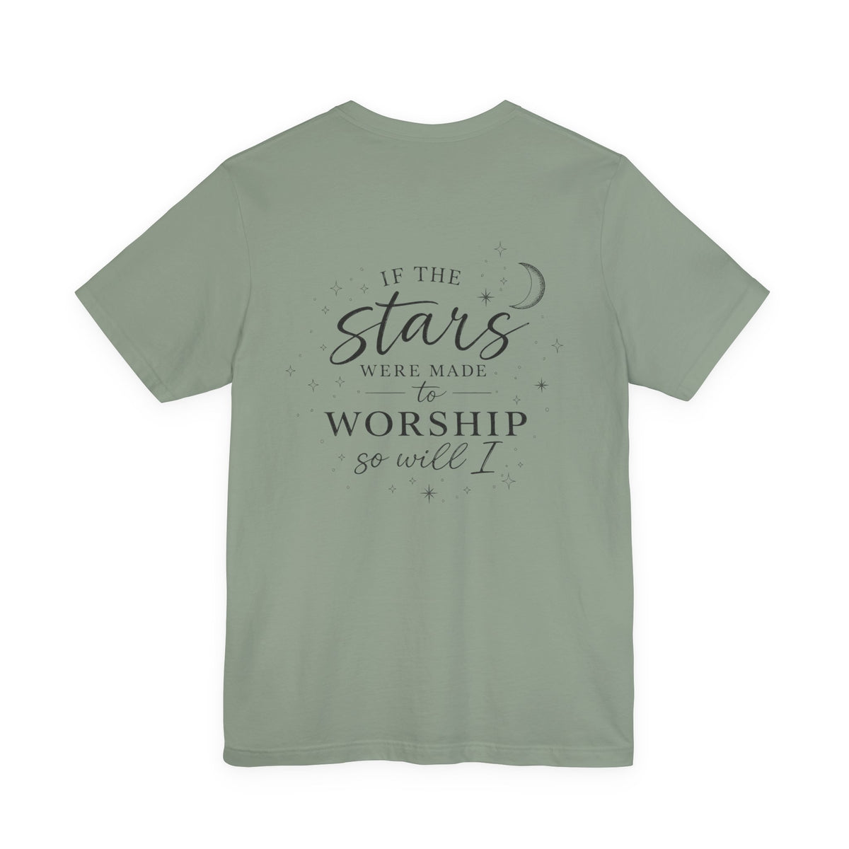 Worship Tee — “If the Stars Were Made to Worship” Inspirational Christian T-Shirt