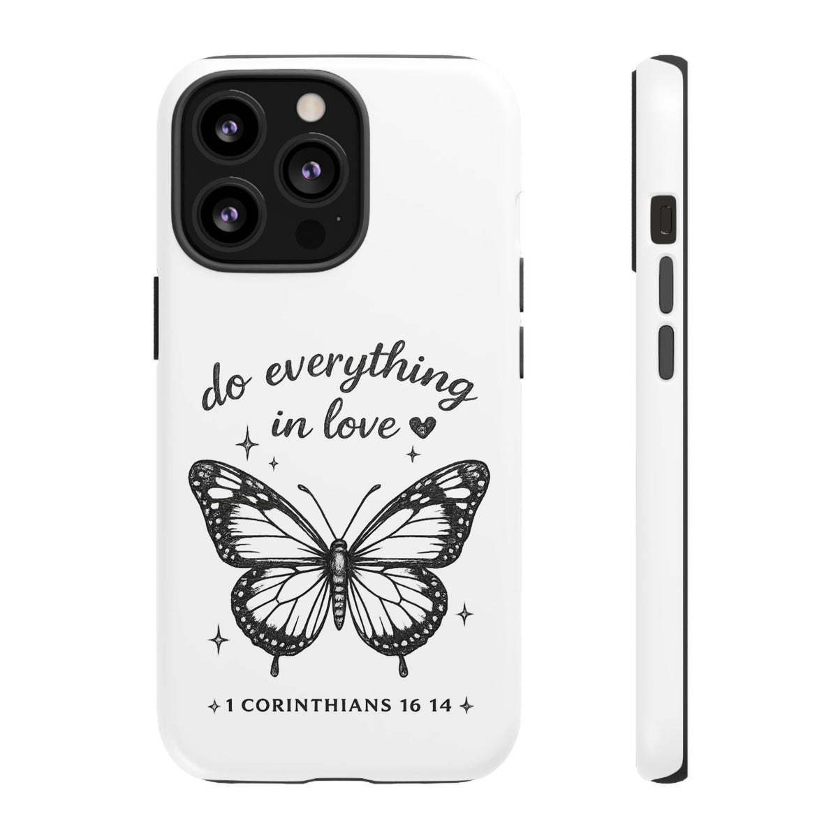Phone Case — “Do Everything in Love” Butterfly (1 Corinthians 16:14)