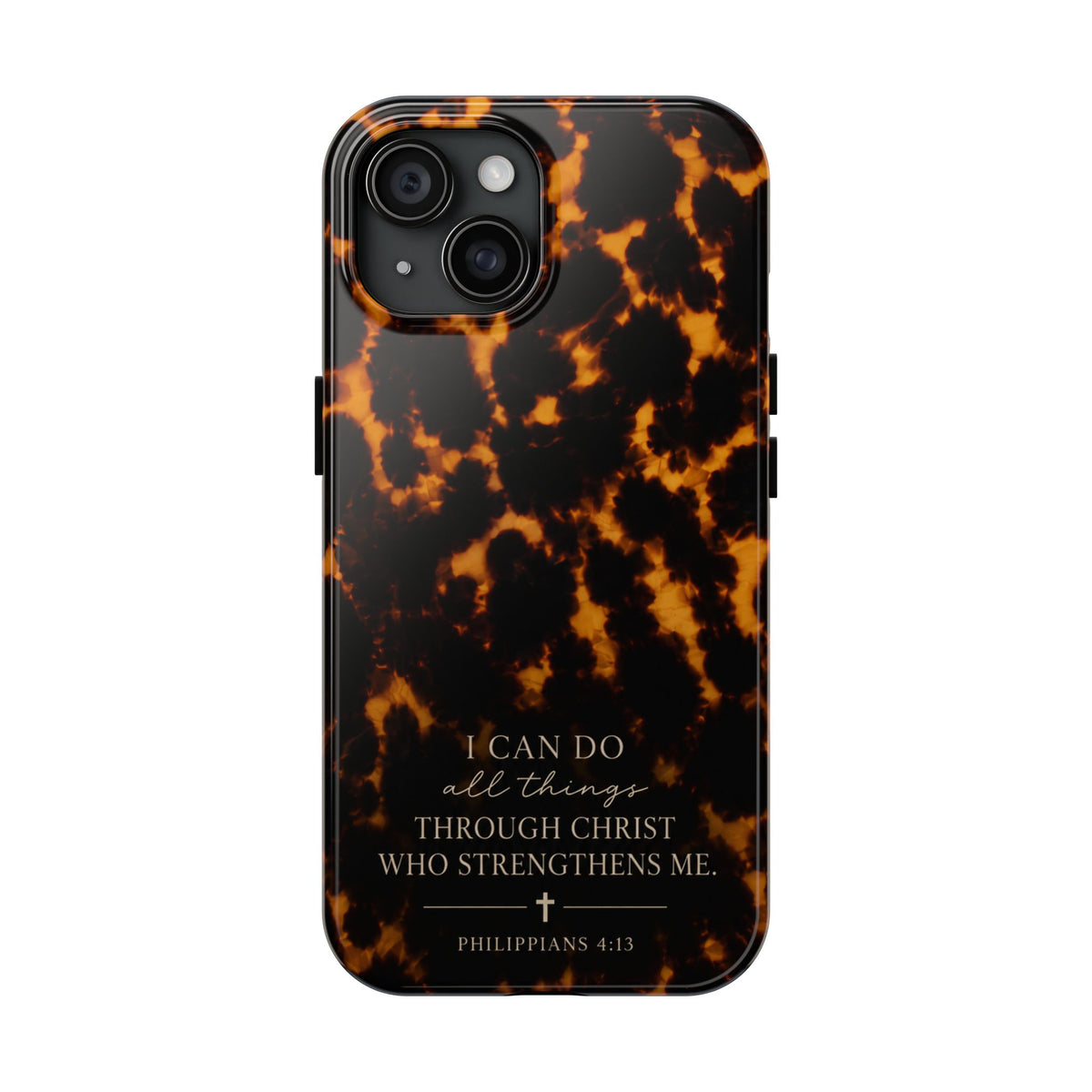 Tortoise Shell Phone Case — "I Can Do All Things" Philippians 4:13 Christian Phone Case
