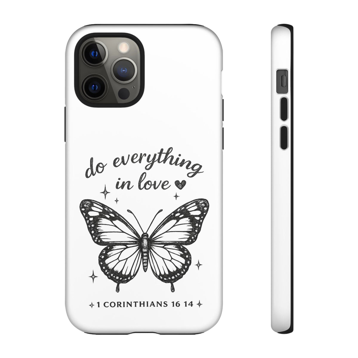 Phone Case — “Do Everything in Love” Butterfly (1 Corinthians 16:14)