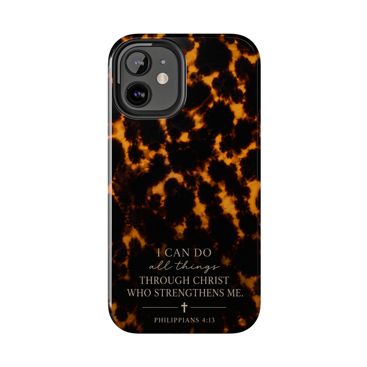 Tortoise Shell Phone Case — "I Can Do All Things" Philippians 4:13 Christian Phone Case