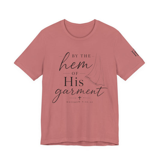 By the Hem of His Garment Christian T-Shirt
