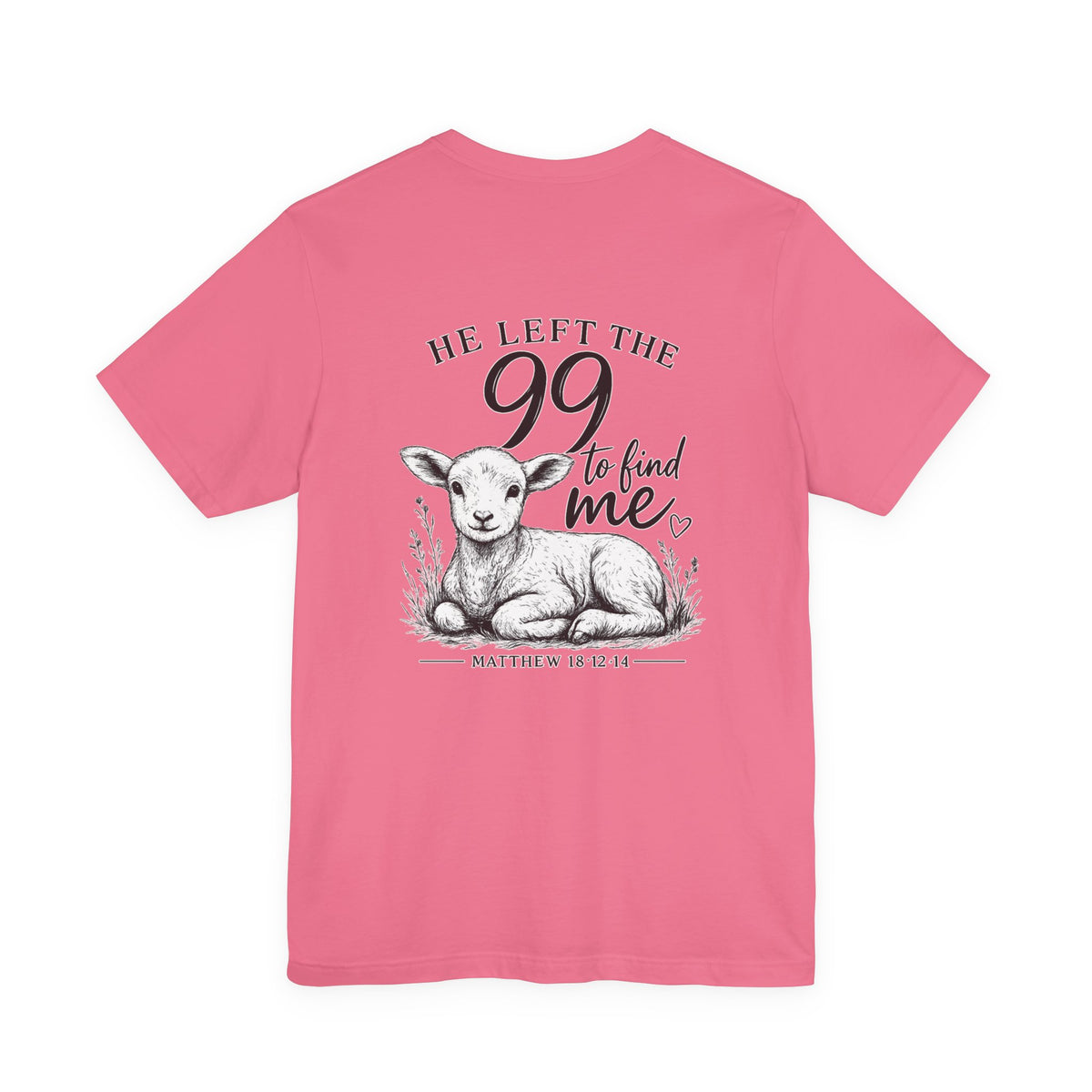 T-Shirt — "He Left the 99 to Find Me" Lamb Christian Tee (Matthew 18:12-14)