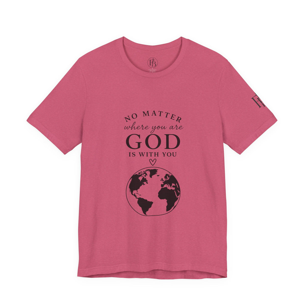 God Is With You Tee — Inspirational Christian Short Sleeve Shirt