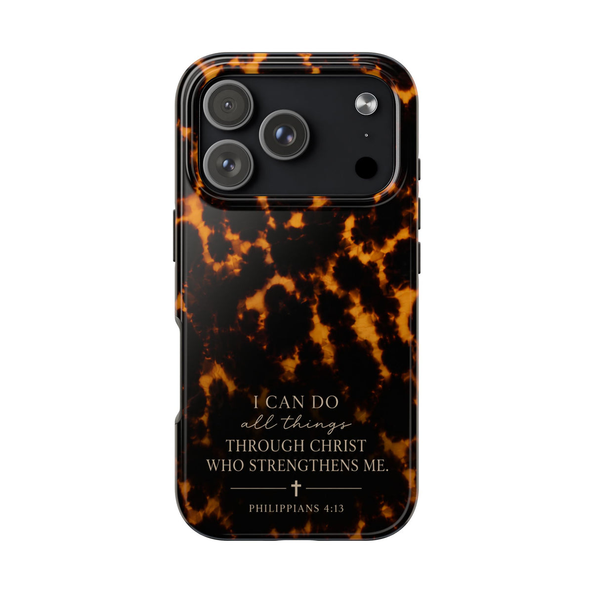 Tortoise Shell Phone Case — "I Can Do All Things" Philippians 4:13 Christian Phone Case