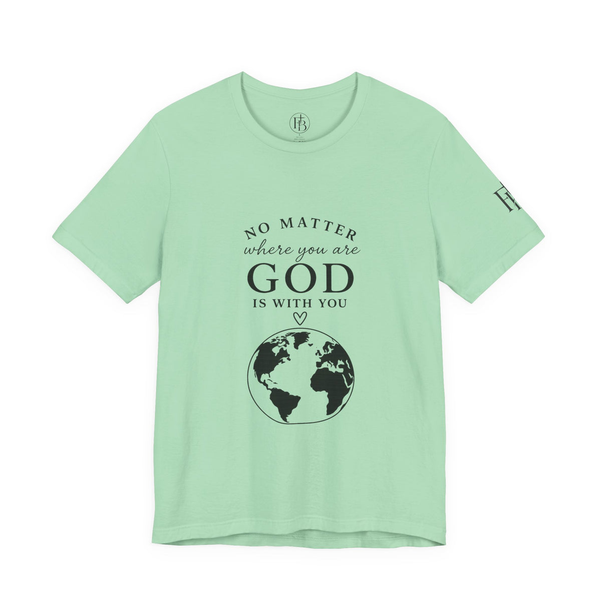 God Is With You Tee — Inspirational Christian Short Sleeve Shirt