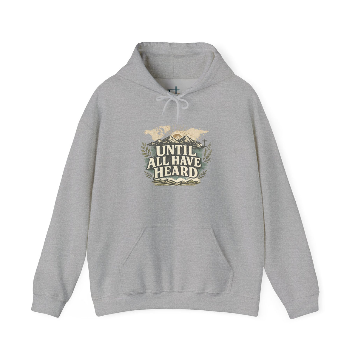 Until All Have Heard Hoodie – Christian Missionary Faith Sweatshirt