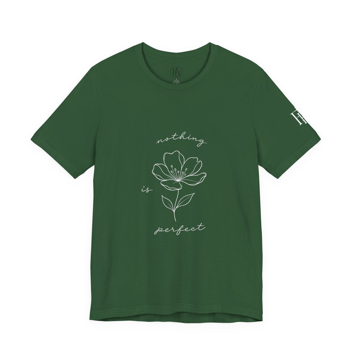 Floral 'Nothing Perfect' Tee — Minimalist Flower Graphic T-Shirt
