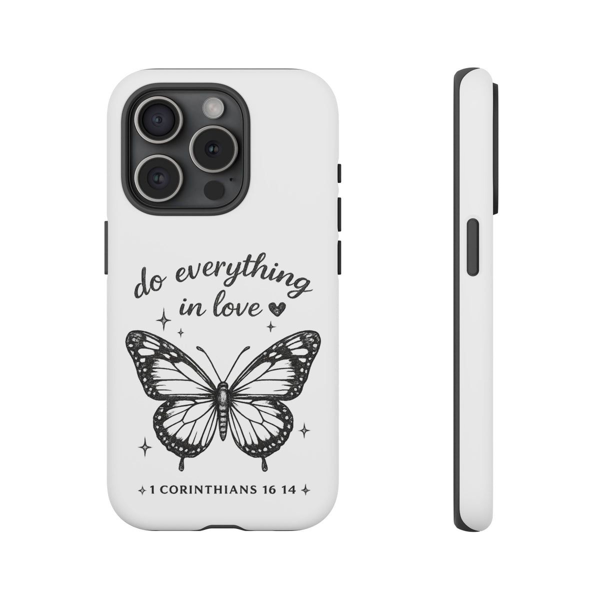 Phone Case — “Do Everything in Love” Butterfly (1 Corinthians 16:14)