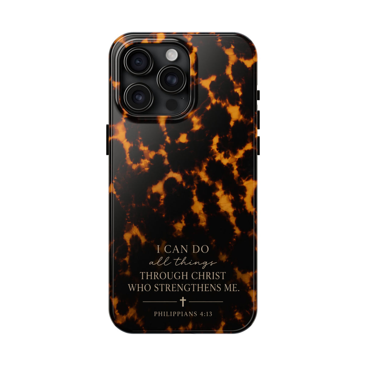 Tortoise Shell Phone Case — "I Can Do All Things" Philippians 4:13 Christian Phone Case