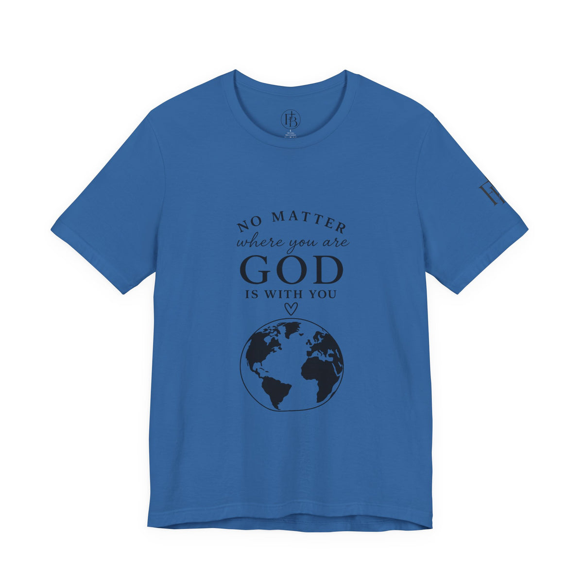 God Is With You Tee — Inspirational Christian Short Sleeve Shirt