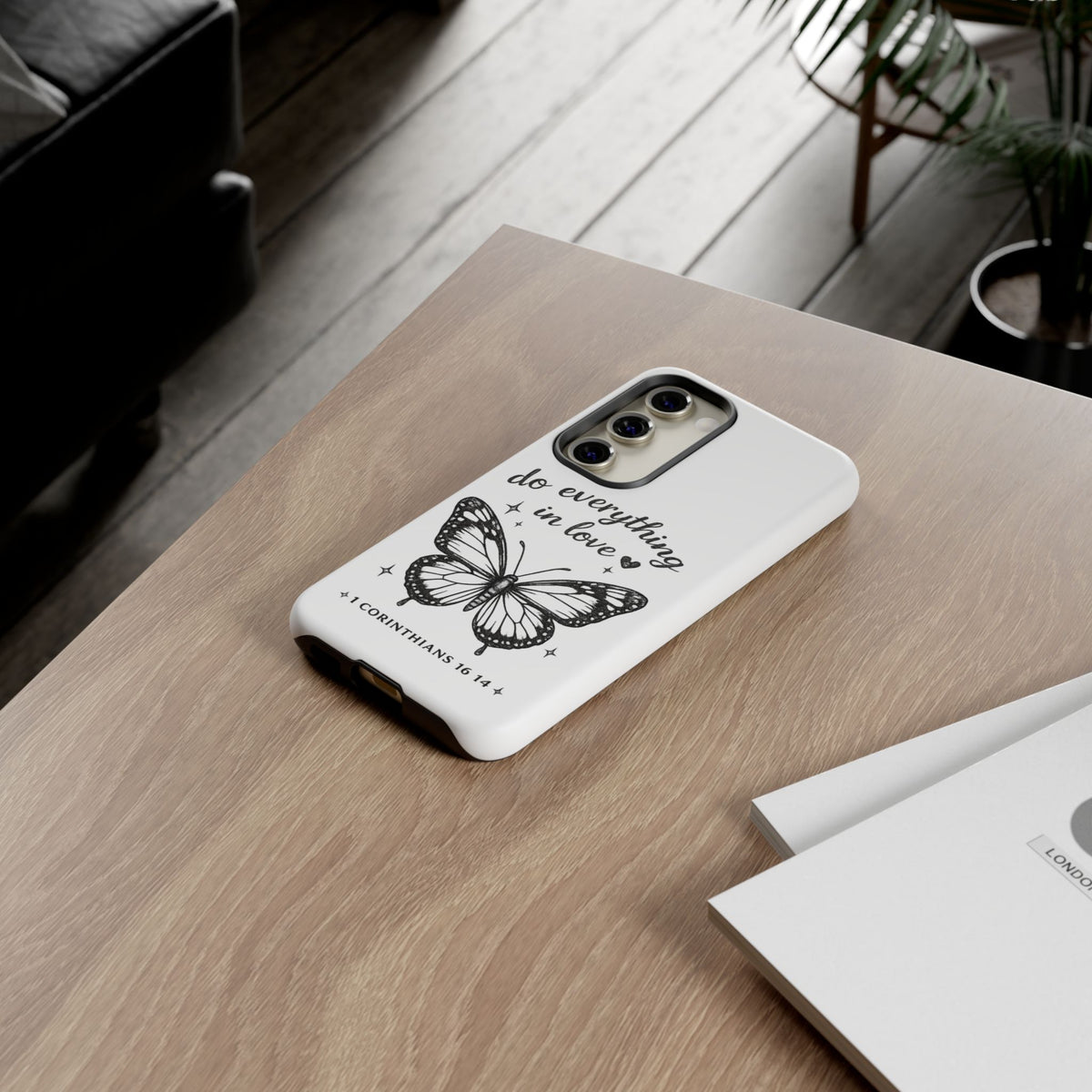 Phone Case — “Do Everything in Love” Butterfly (1 Corinthians 16:14)