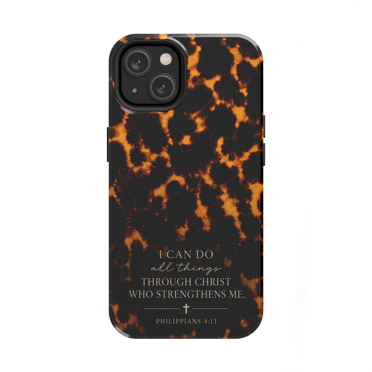 Tortoise Shell Phone Case — "I Can Do All Things" Philippians 4:13 Christian Phone Case