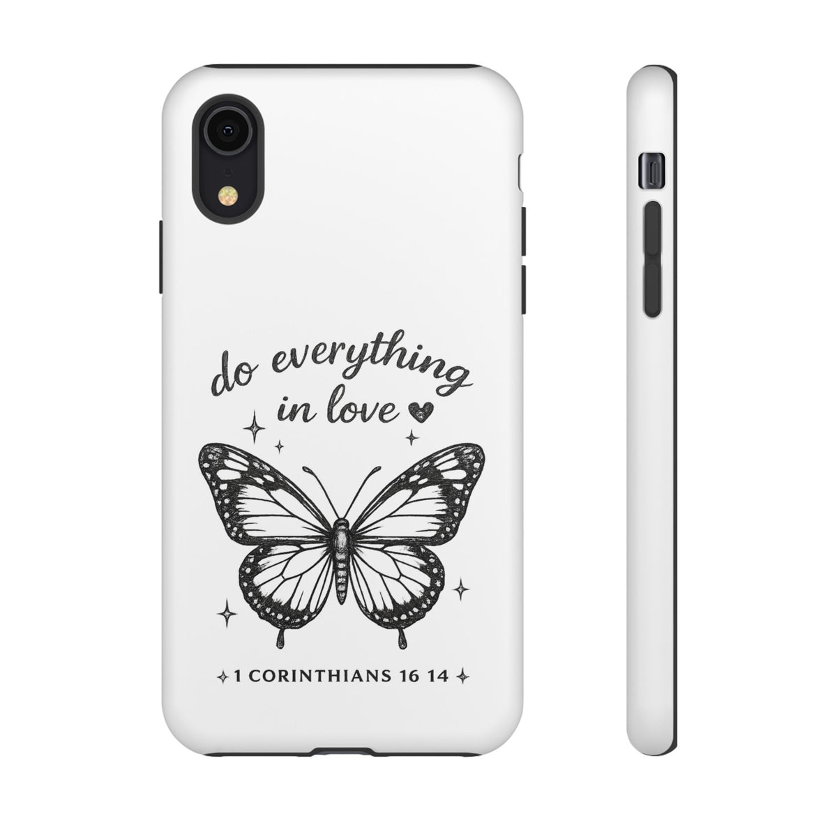 Phone Case — “Do Everything in Love” Butterfly (1 Corinthians 16:14)