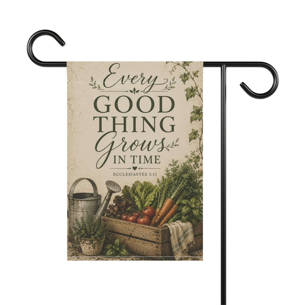 Garden Flag — "Every Good Thing Grows in Time" Rustic Harvest Garden Banner (Ecclesiastes 3:11)