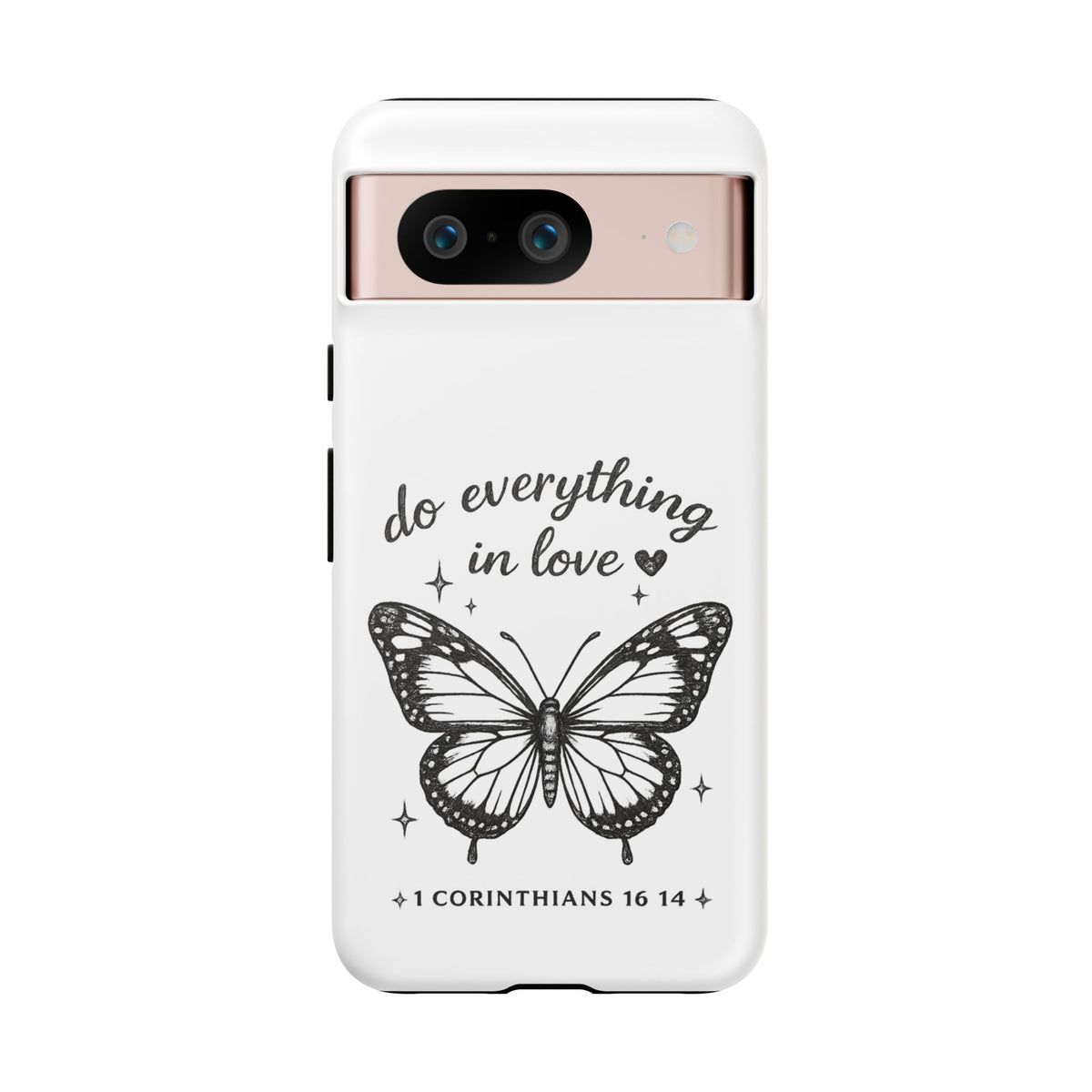Phone Case — “Do Everything in Love” Butterfly (1 Corinthians 16:14)