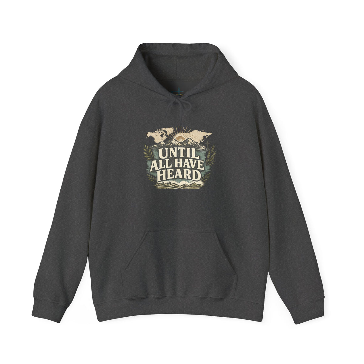 Until All Have Heard Hoodie – Christian Missionary Faith Sweatshirt