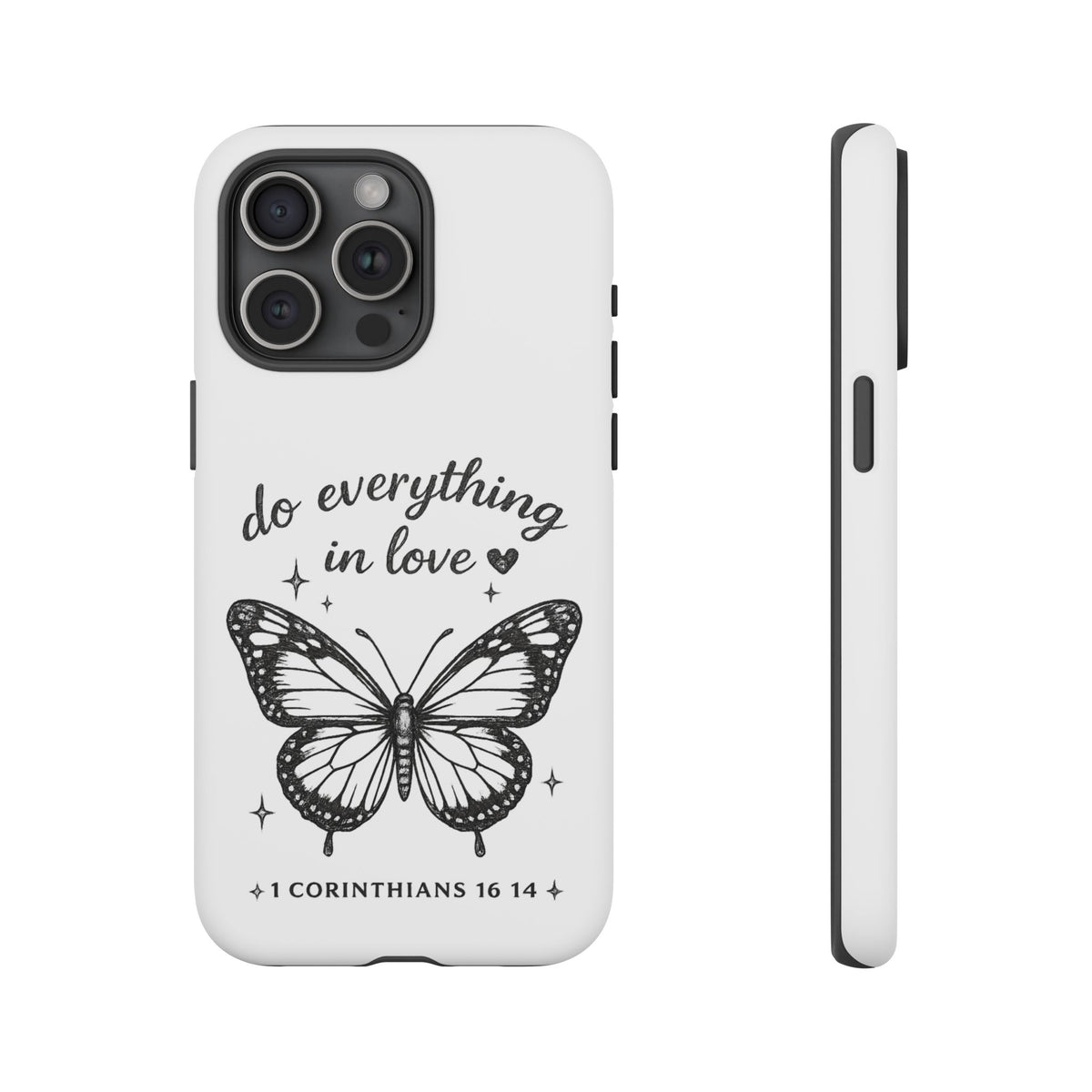 Phone Case — “Do Everything in Love” Butterfly (1 Corinthians 16:14)