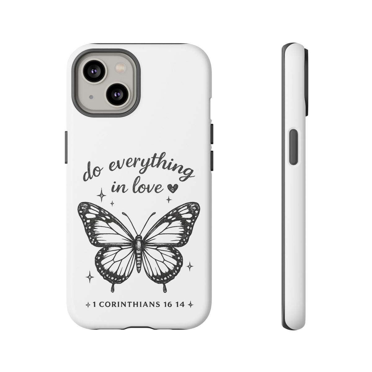 Phone Case — “Do Everything in Love” Butterfly (1 Corinthians 16:14)