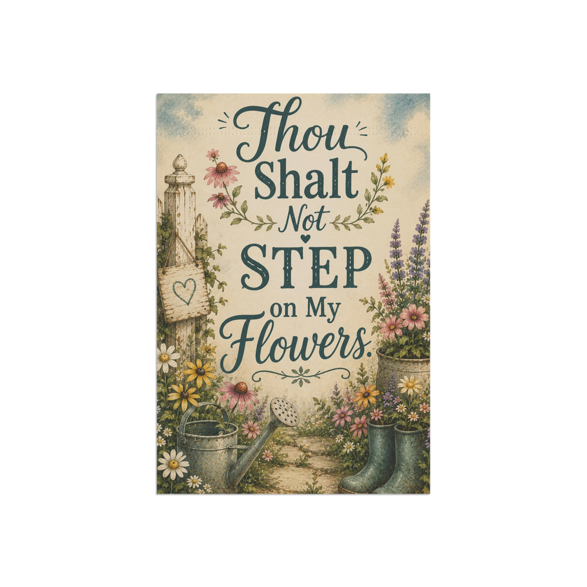 Garden Flag - "Thou Shalt Not Step on My Flowers" Decorative Garden & House Banner