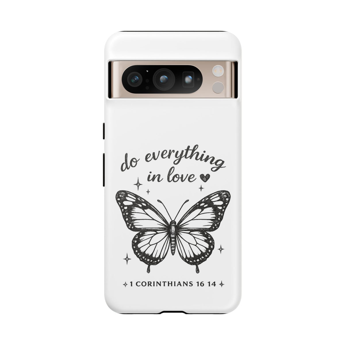 Phone Case — “Do Everything in Love” Butterfly (1 Corinthians 16:14)