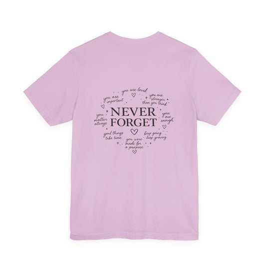 'Never Forget' Affirmations T-Shirt