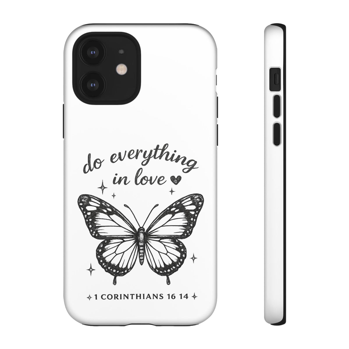 Phone Case — “Do Everything in Love” Butterfly (1 Corinthians 16:14)