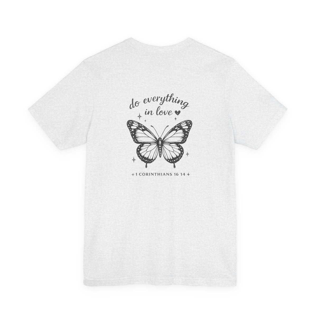 Butterfly Scripture Tee — “Do Everything in Love” Christian T‑Shirt