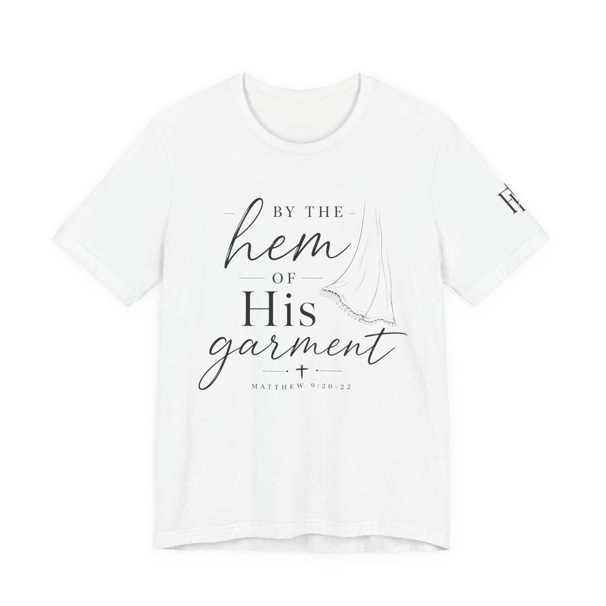 By the Hem of His Garment Christian T-Shirt
