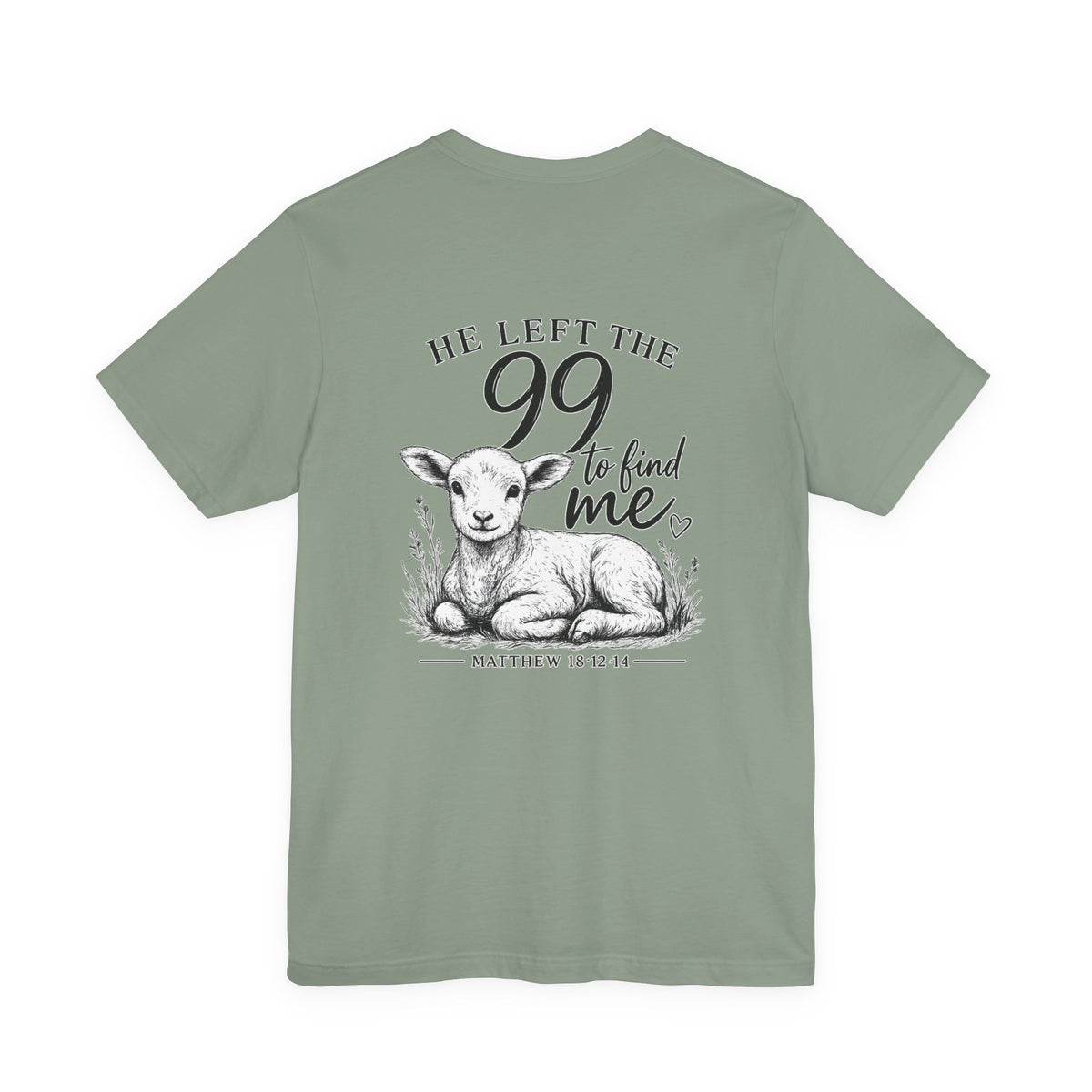 T-Shirt — "He Left the 99 to Find Me" Lamb Christian Tee (Matthew 18:12-14)