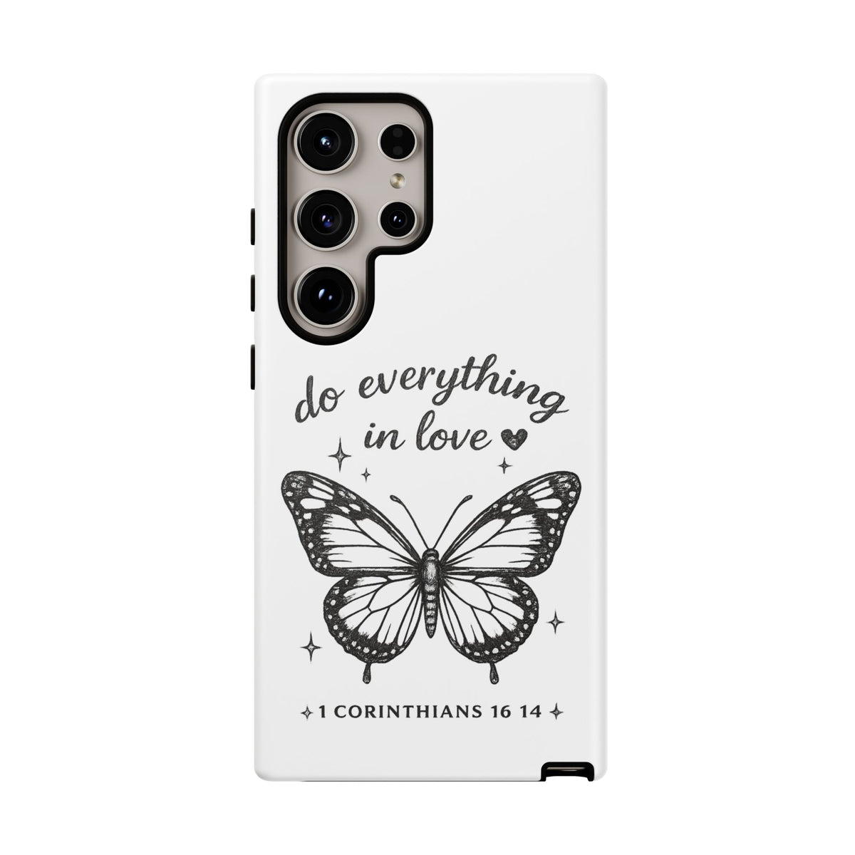 Phone Case — “Do Everything in Love” Butterfly (1 Corinthians 16:14)