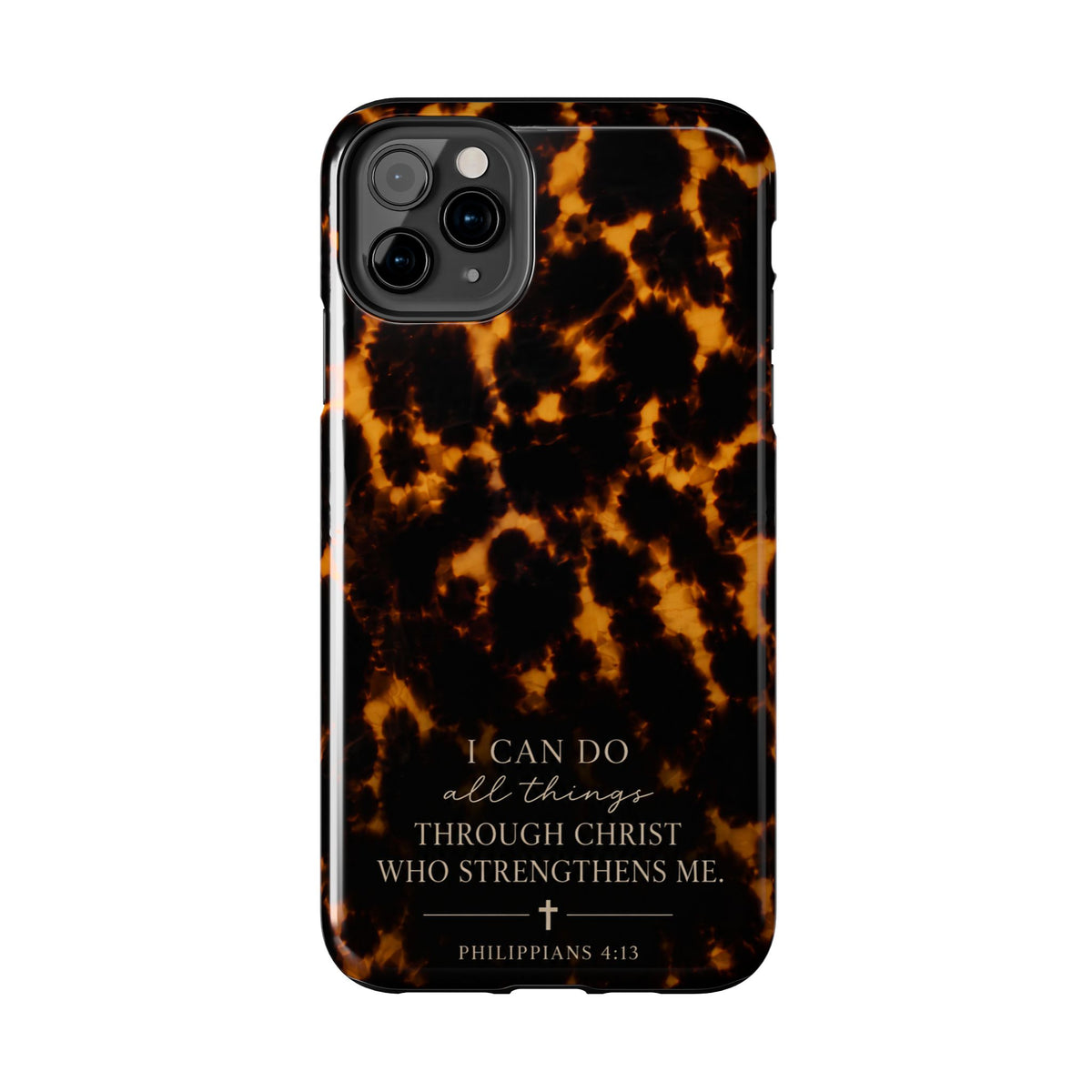 Tortoise Shell Phone Case — "I Can Do All Things" Philippians 4:13 Christian Phone Case