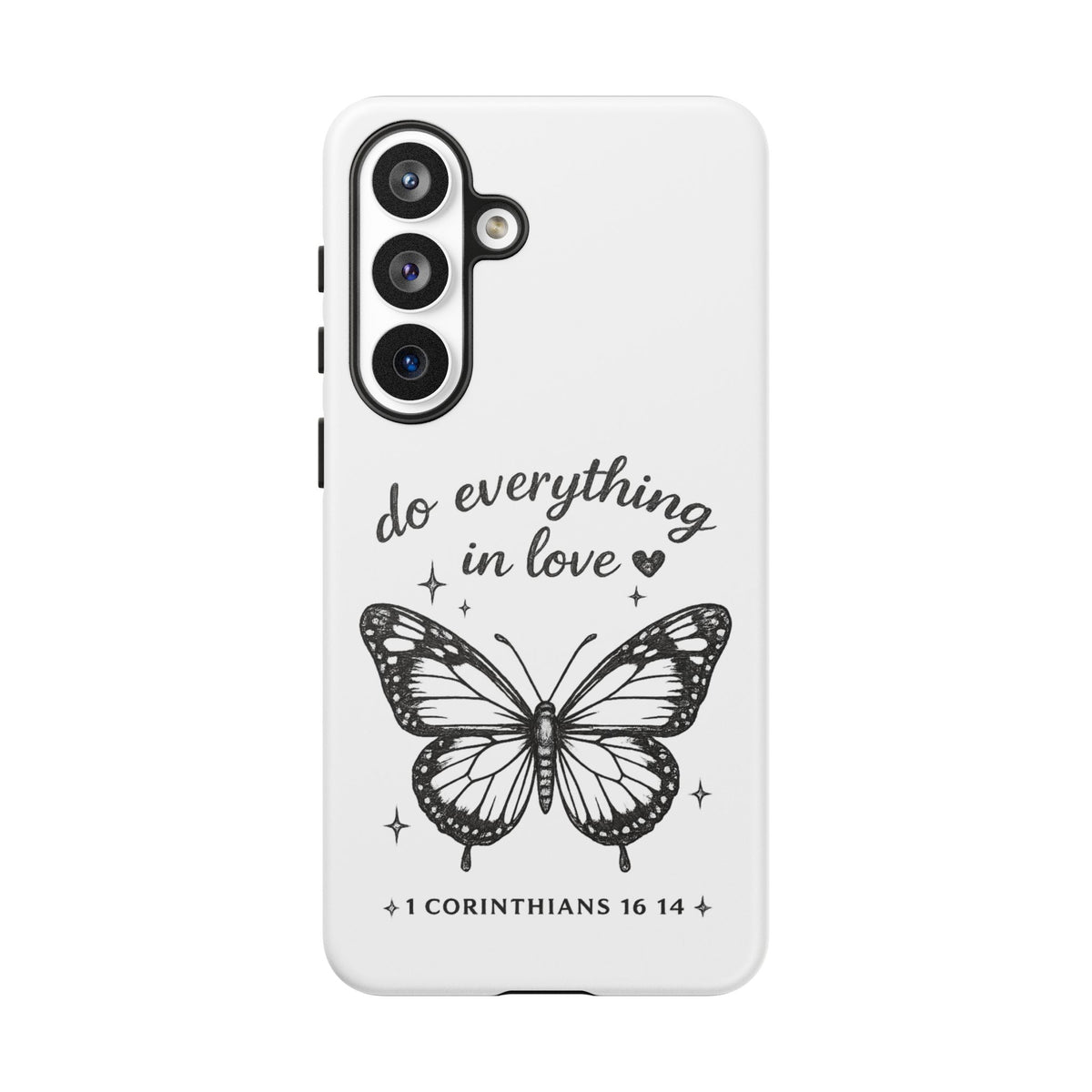 Phone Case — “Do Everything in Love” Butterfly (1 Corinthians 16:14)