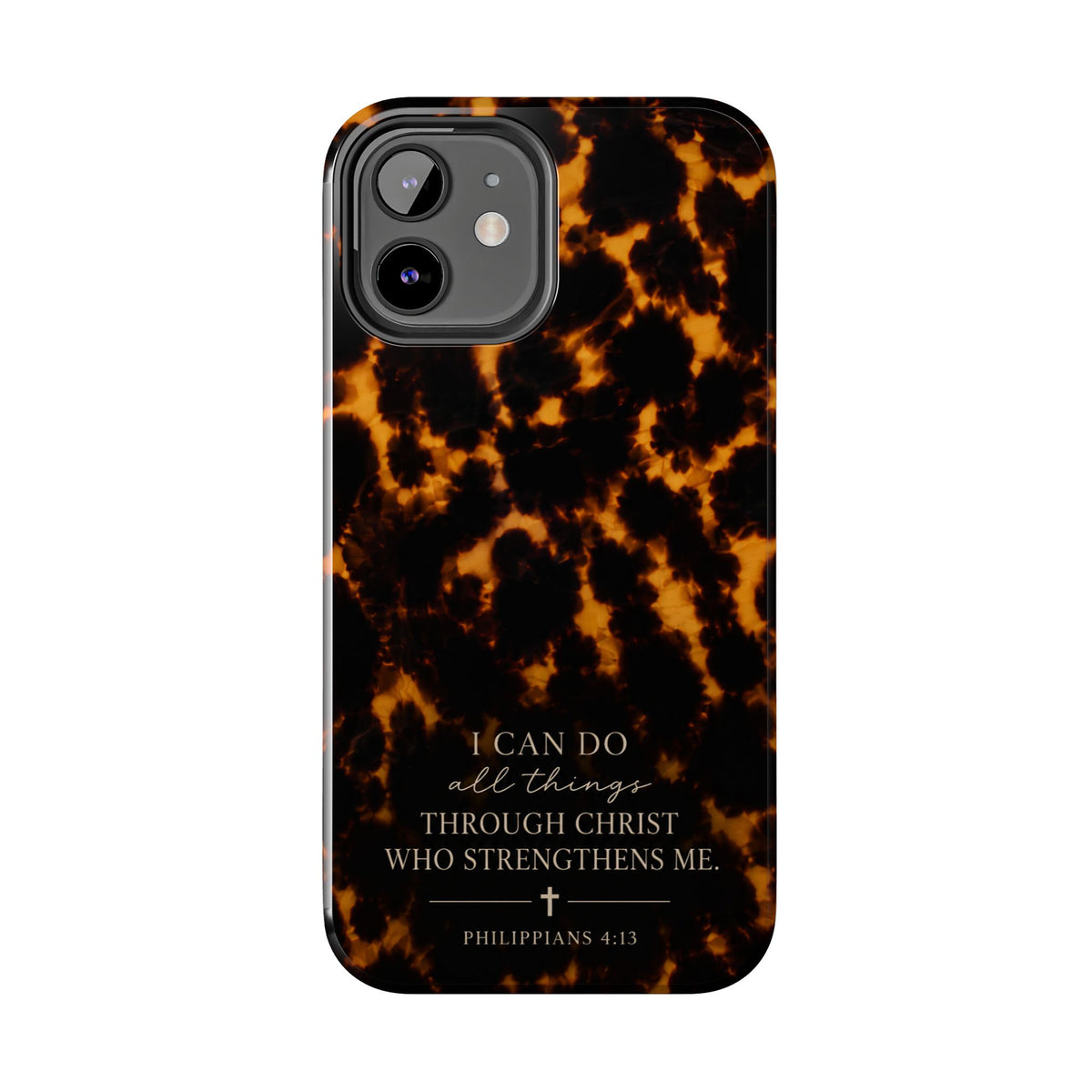 Tortoise Shell Phone Case — "I Can Do All Things" Philippians 4:13 Christian Phone Case