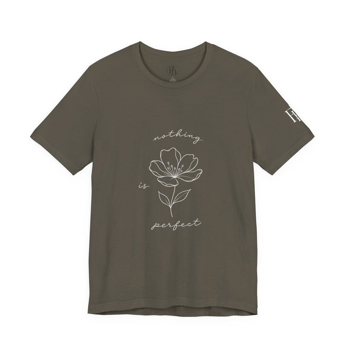 Floral 'Nothing Perfect' Tee — Minimalist Flower Graphic T-Shirt