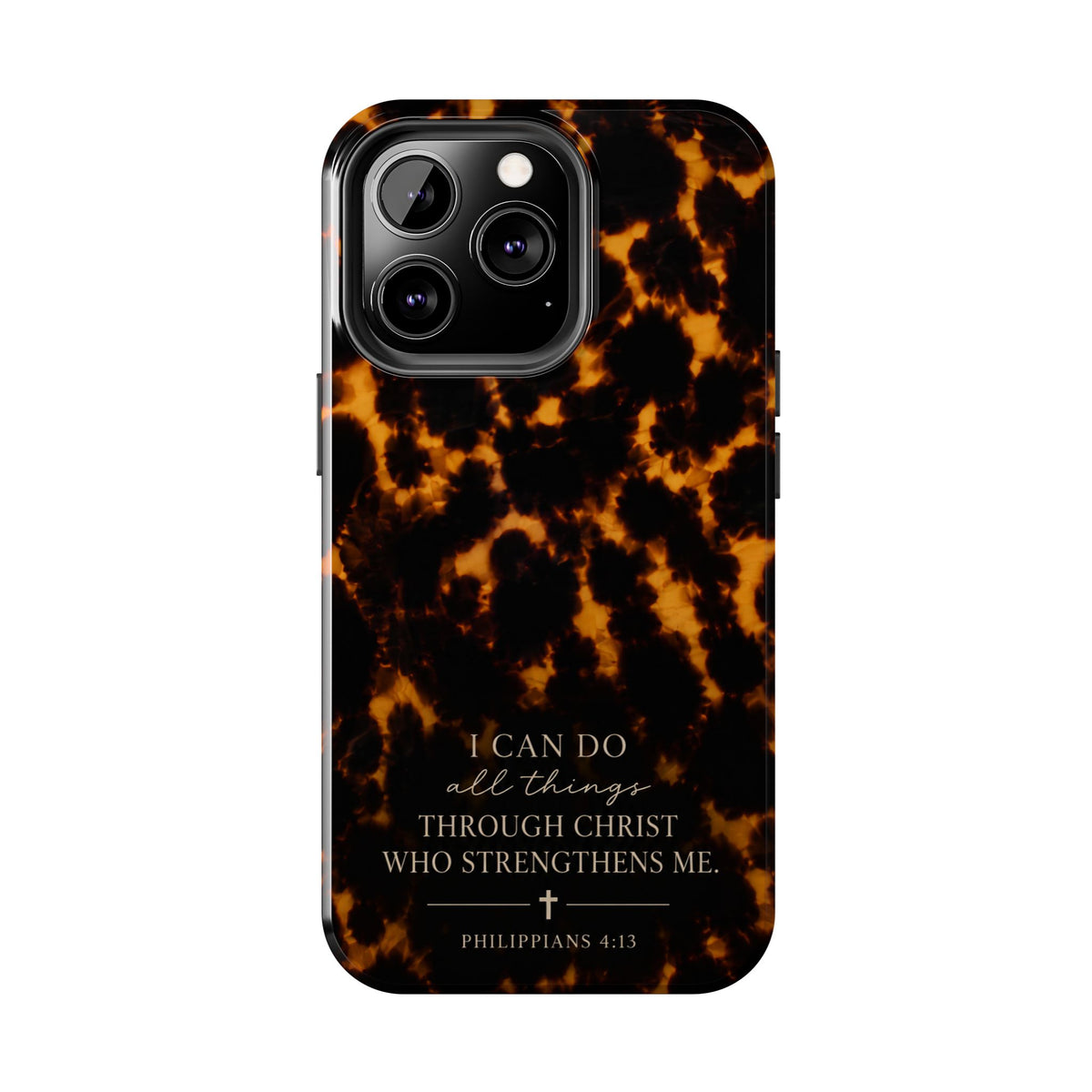Tortoise Shell Phone Case — "I Can Do All Things" Philippians 4:13 Christian Phone Case