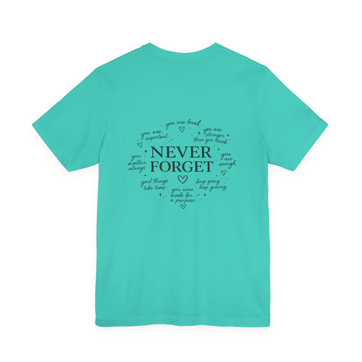 'Never Forget' Affirmations T-Shirt