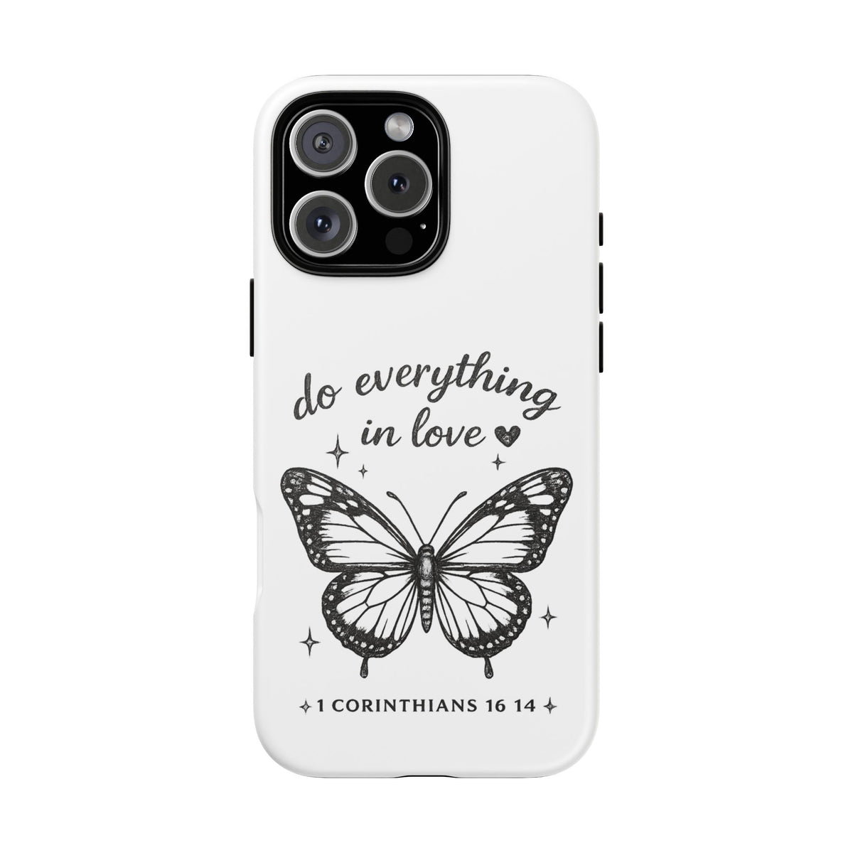 Phone Case — “Do Everything in Love” Butterfly (1 Corinthians 16:14)